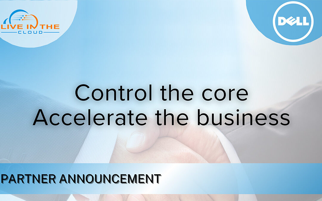 Live in the Cloud ME is proud to partner with Dell Technologies
