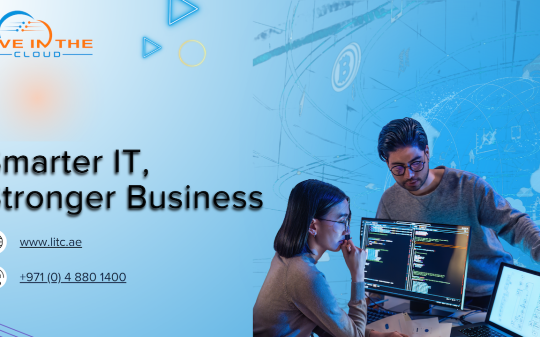 Smarter IT, Stronger Business: Why Companies Choose LITC ME