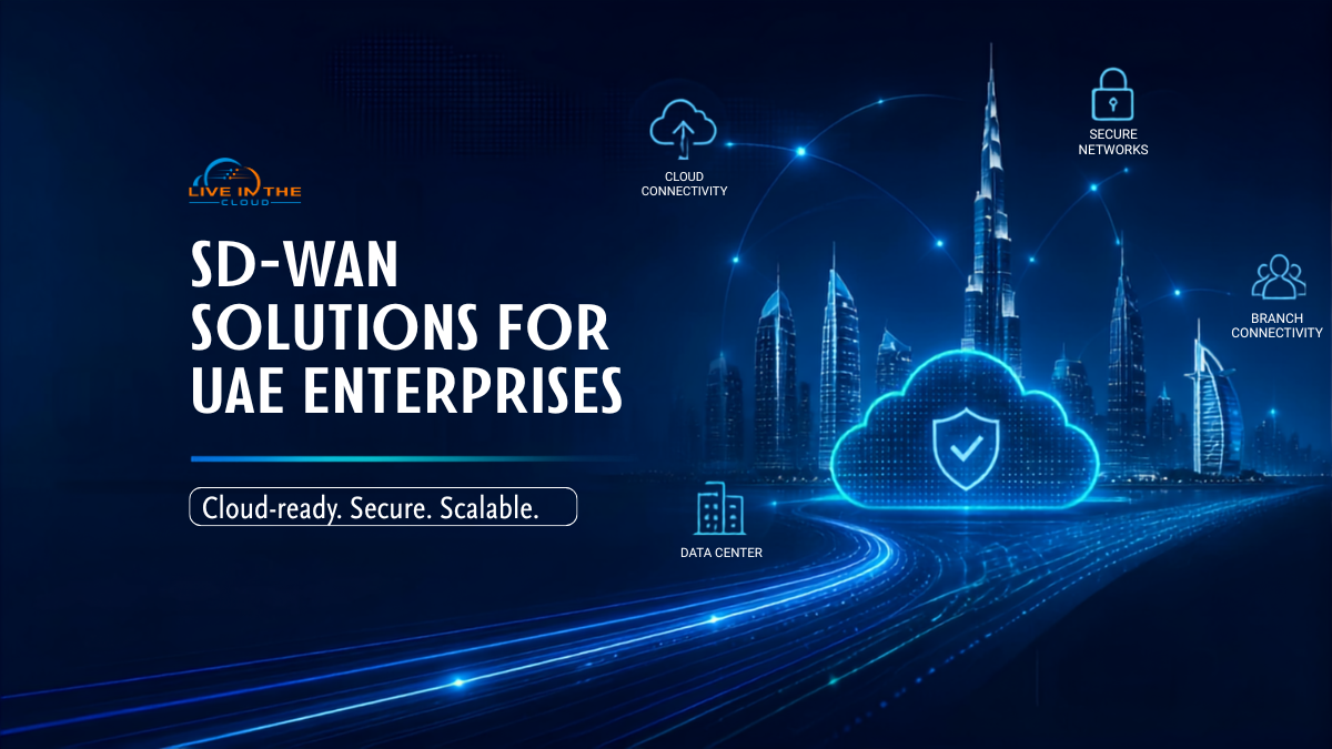SD-WAN Solutions in the UAE: A Strategic Guide for Enterprise Connectivity