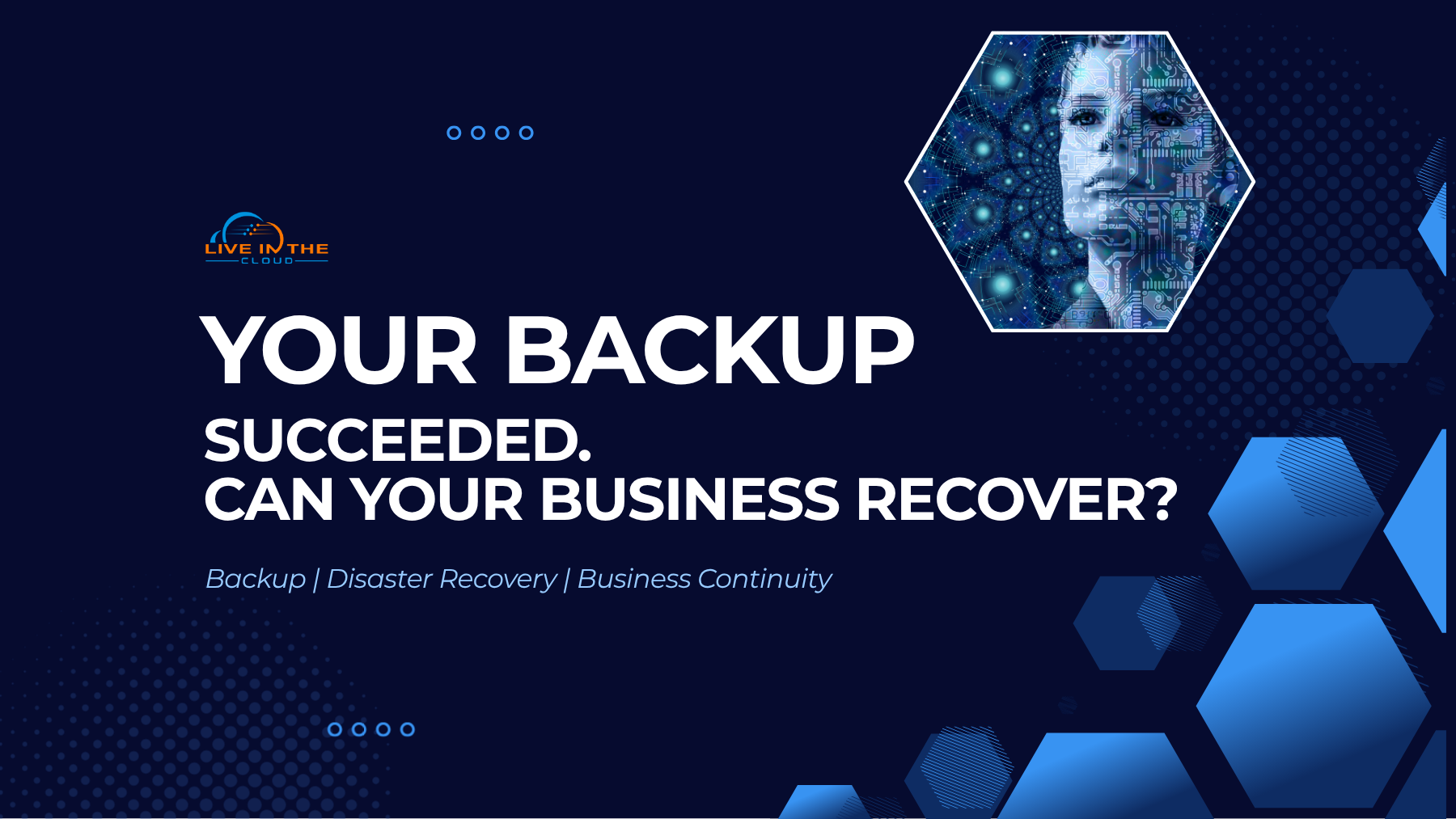 Your Backup Completed Successfully. But Can Your Business Actually Recover?